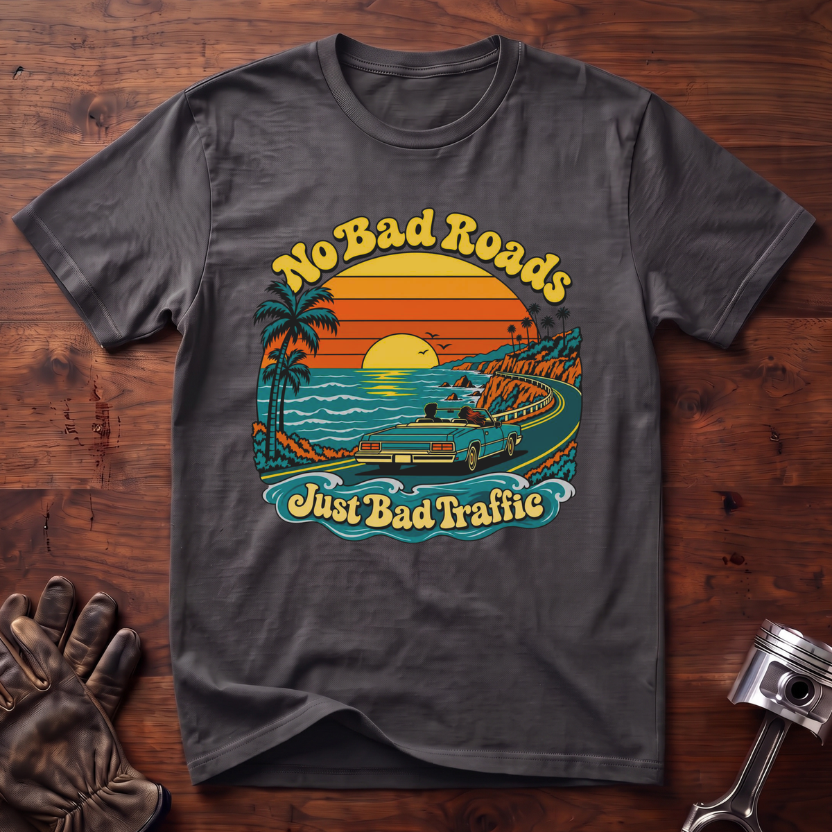 No Bad Roads, Just Bad Traffic: Good Vibes Edition T-Shirt