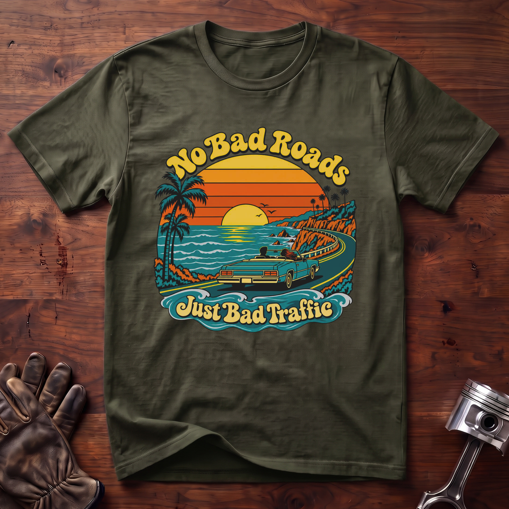 No Bad Roads, Just Bad Traffic: Good Vibes Edition T-Shirt