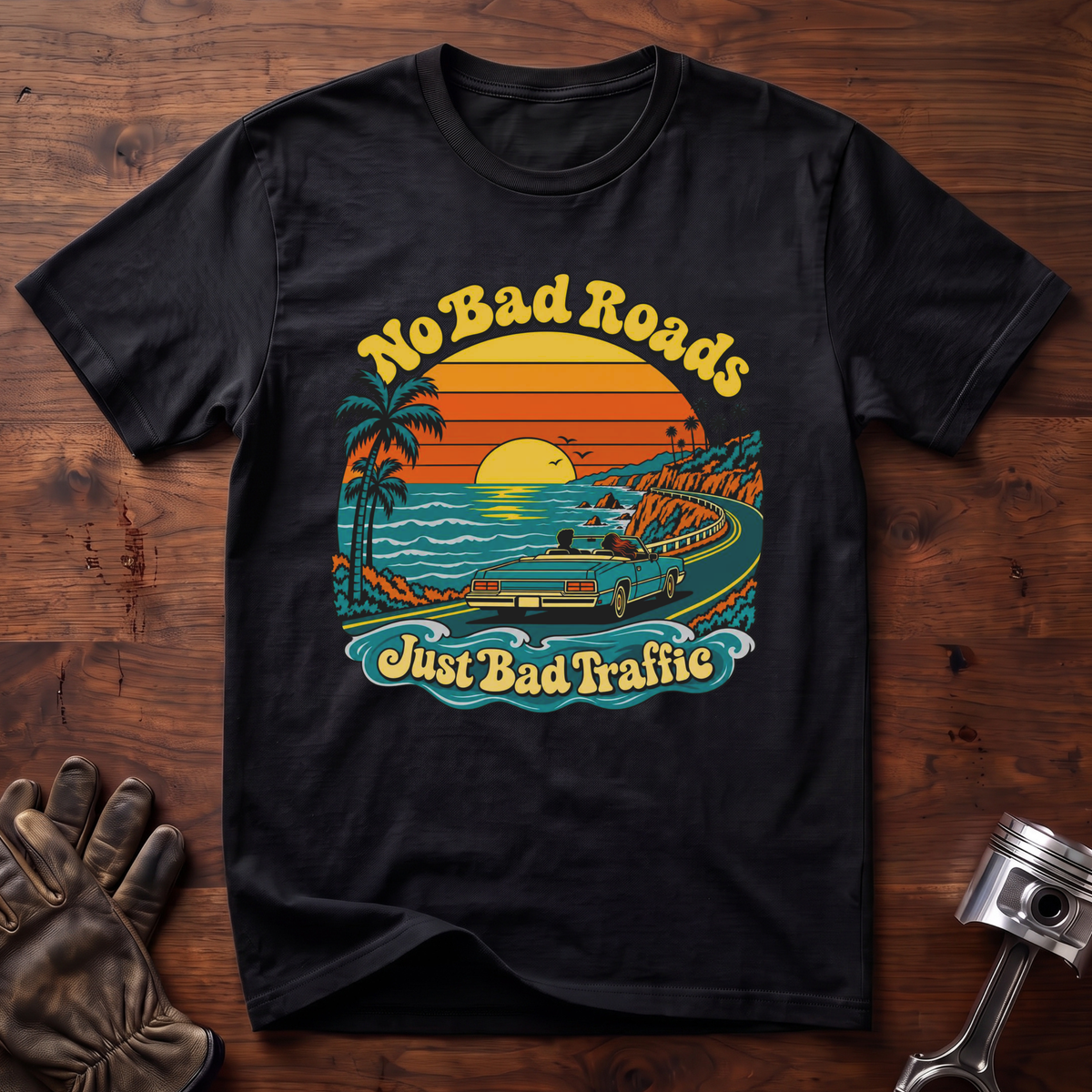 No Bad Roads, Just Bad Traffic: Good Vibes Edition T-Shirt