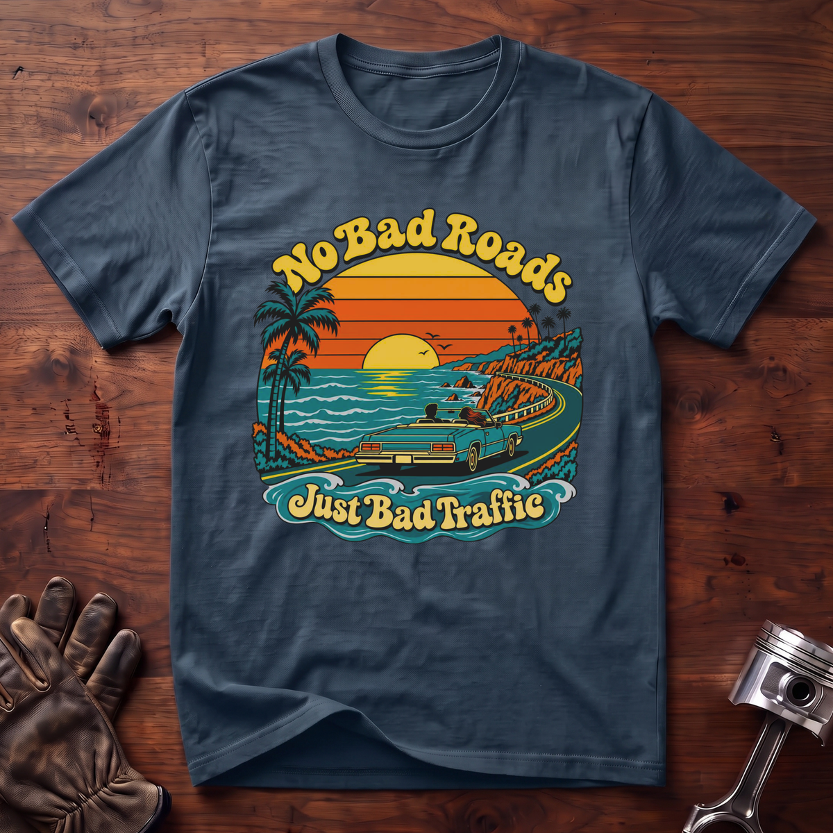 No Bad Roads, Just Bad Traffic: Good Vibes Edition T-Shirt