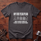 My 5-Year Plan Is Find Time To Install The Parts I Bought T-Shirt