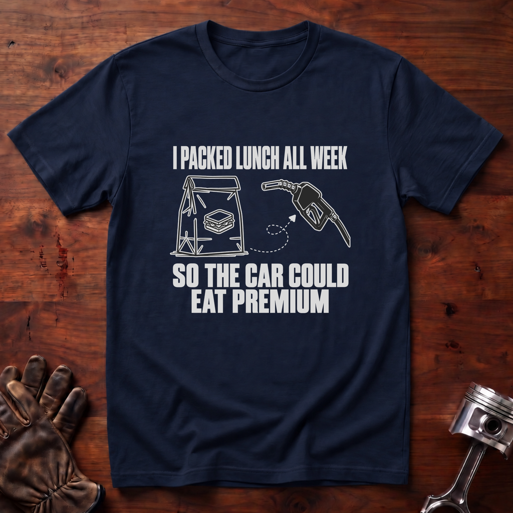 I Packed Lunch So The Car Could Eat Premium T-Shirt
