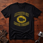 (Check Engine) Always On, Never Worried T-Shirt