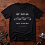 I Don't Collect Cars I Delay Selling Them T-Shirt