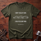 I Don't Collect Cars I Delay Selling Them T-Shirt