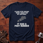 What I Want For My Birthday T-Shirt