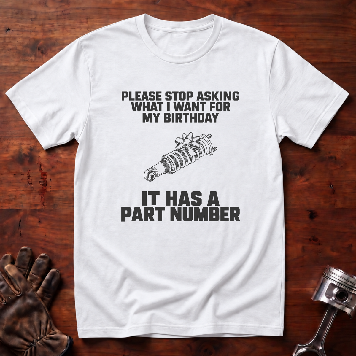 What I Want For My Birthday T-Shirt