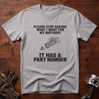 What I Want For My Birthday T-Shirt