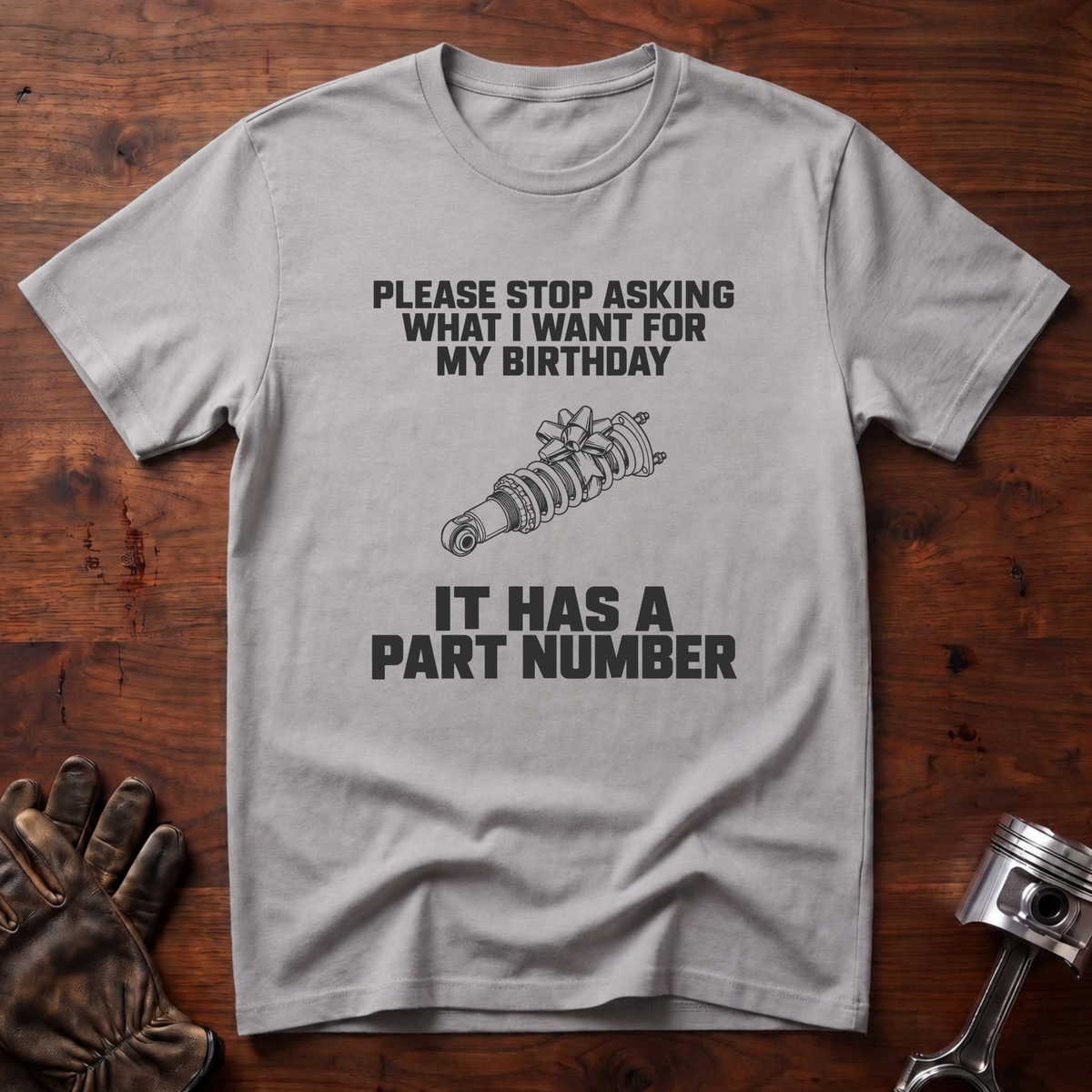 What I Want For My Birthday T-Shirt