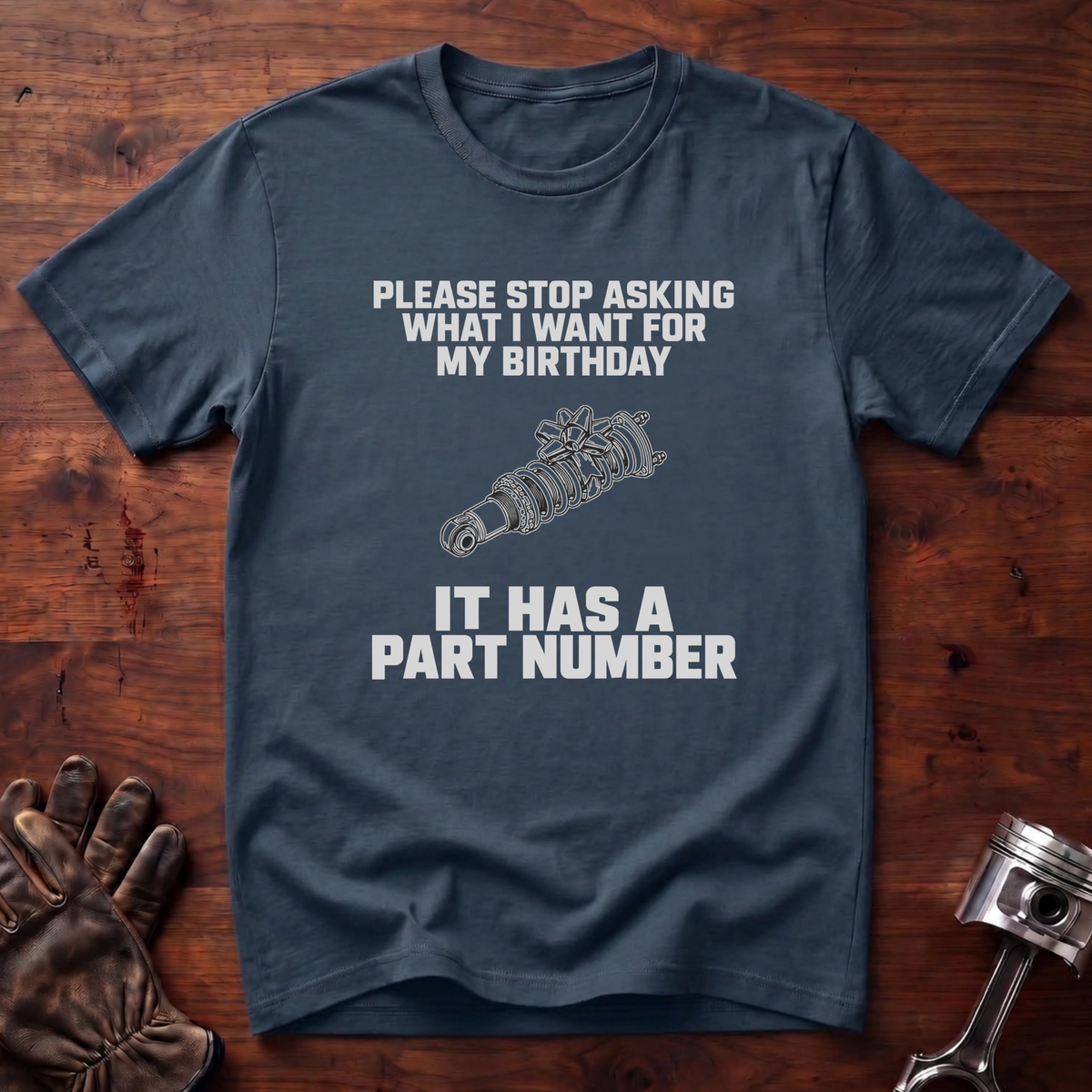 What I Want For My Birthday T-Shirt