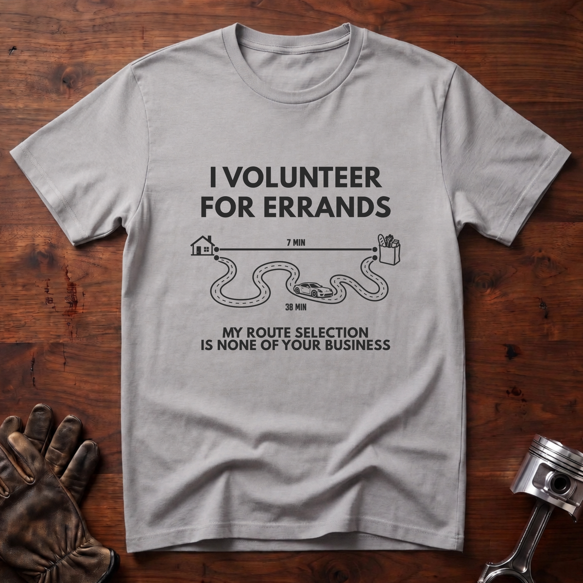 I Volunteer For Errands T-Shirt