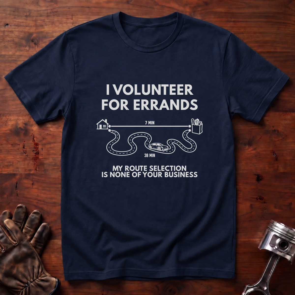 I Volunteer For Errands T-Shirt