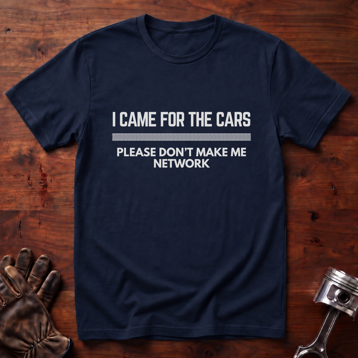 I Came For The Cars T-Shirt