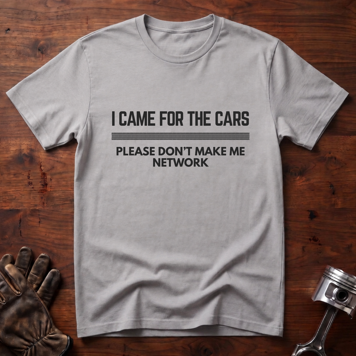 I Came For The Cars T-Shirt