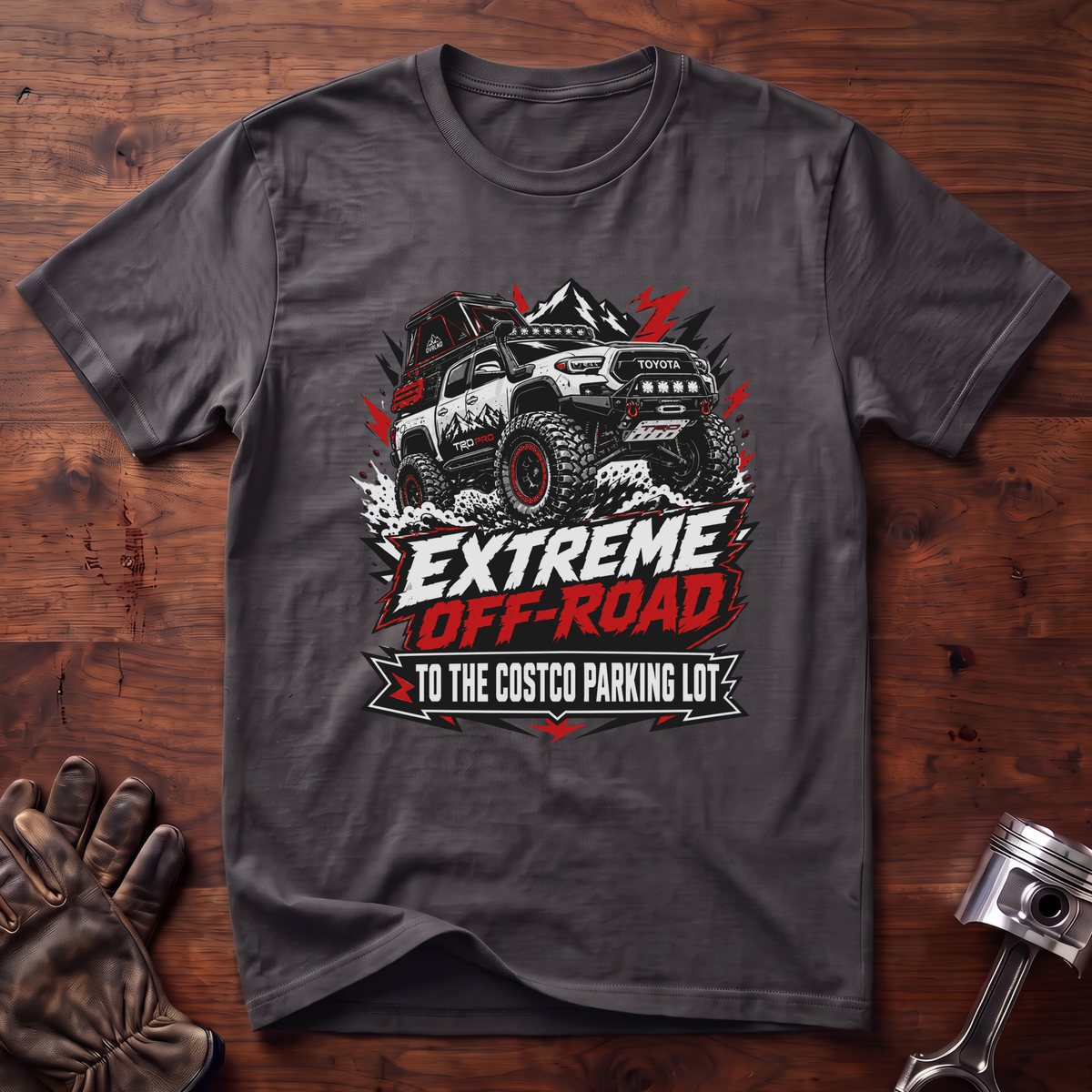 Extreme Off-Road To The Costco Parking Lot T-Shirt