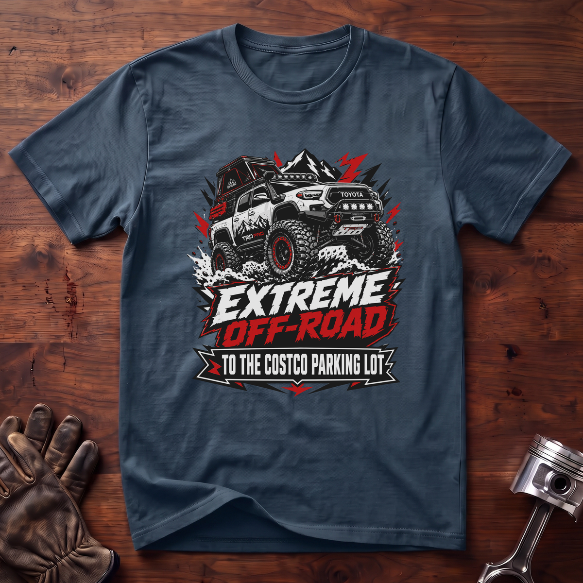 Extreme Off-Road To The Costco Parking Lot T-Shirt