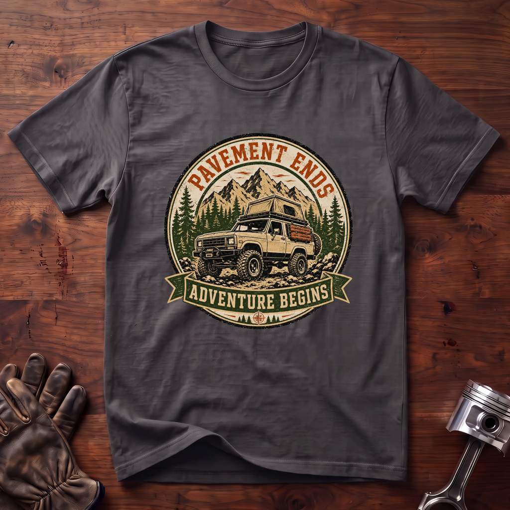 Pavement Ends Adventure Begins T-Shirt