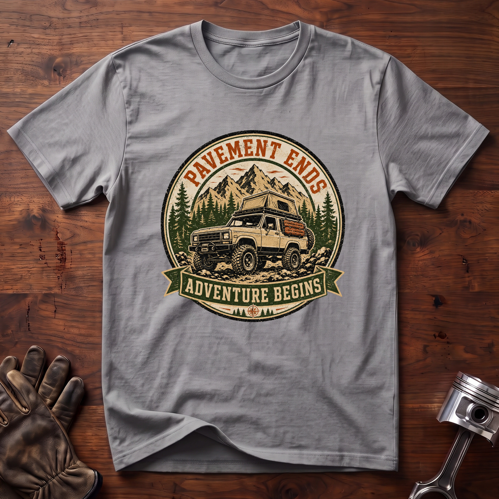 Pavement Ends Adventure Begins T-Shirt