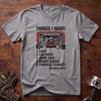 Things I Want: Cars and a Bigger Garage T-Shirt